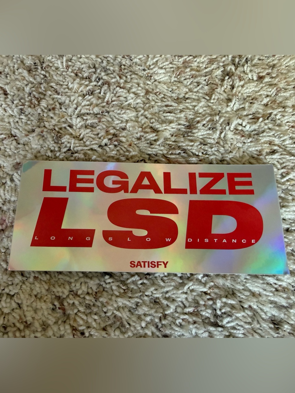 Satisfy ‘Legalize LSD’ sticker